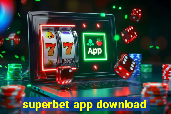 superbet app download